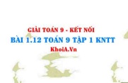 Bài 1.12 SGK Toán 9 tập 1 Kết nối tri thức